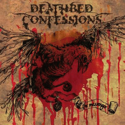 Deathbed Confessions : Kill the Messenger